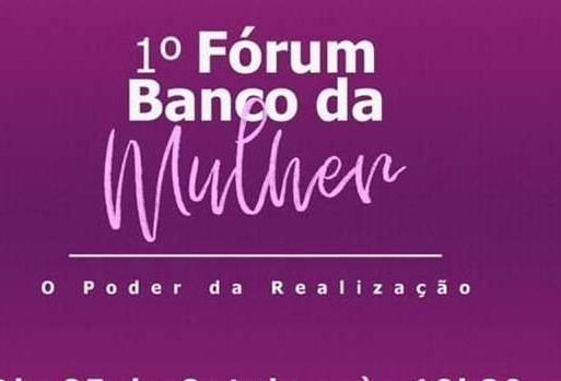 1° Fórum Banco da Mulher acontece nesta quarta-feira em Cascavel